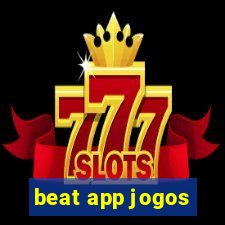 beat app jogos